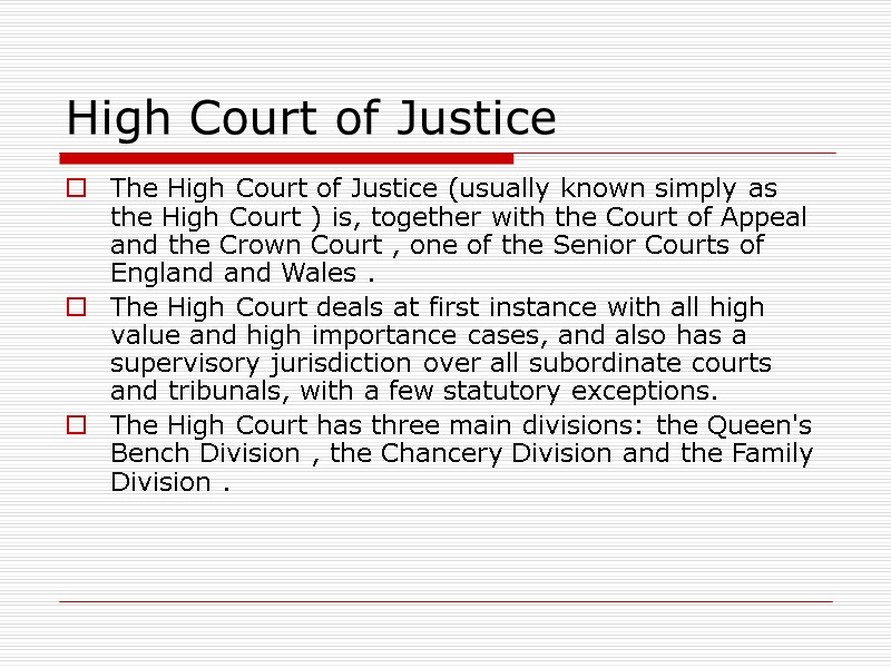High Court of Justice  The High Court of Justice (usually known simply as